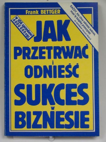 Jak przetrwać i odnieść sukces w biznesie