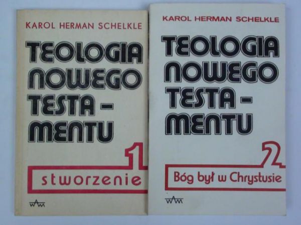Teologia Nowego Testamentu T. I-II