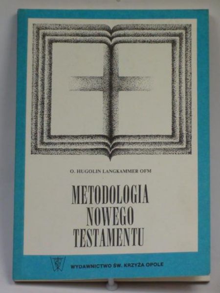 Langkammer Hugolin - Metodologia Nowego Testamentu