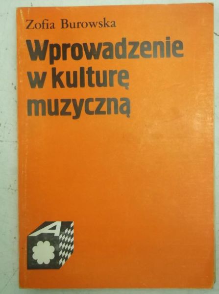 Burowska Zofia - Wprowadzenie w kulturę muzyczną