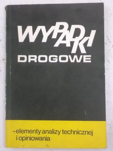 Wypadki drogowe-elementy analizy technicznej i opiniowania