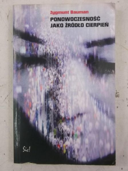 Bauman Zygmunt - Ponowoczesność jako źródło cierpienia
