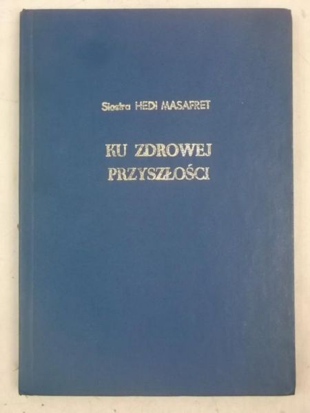 Ku zdrowej przyszłości