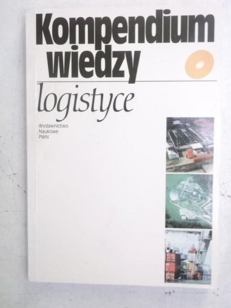 Kompendium wiedzy o logistyce