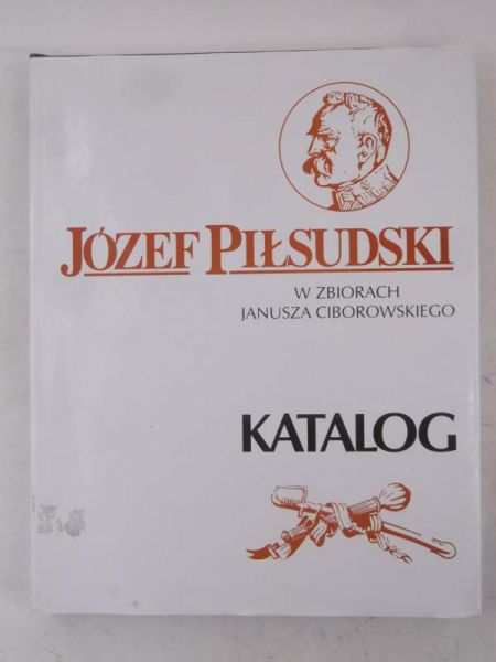Józef Piłsudski w zbiorach Janusza Cibowskiego