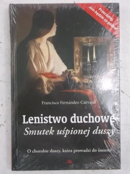 Lenistwo duchowe. Smutek uśpionej duszy, Nowa