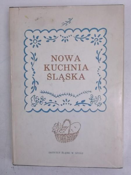 Słomczyńska Otylia (red.) - Nowa kuchnia śląska
