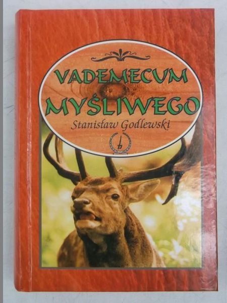 Godlewski Stanisław - Vademecum myśliwego
