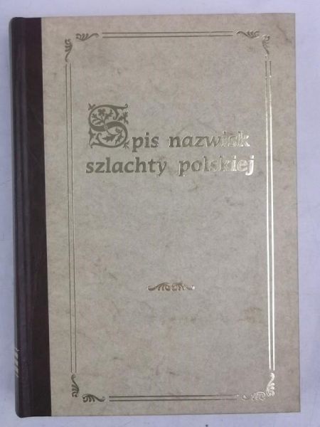 Dunin - Borkowski Jerzy - Spis nazwisk szlachty polskiej, reprint z 1887 r.