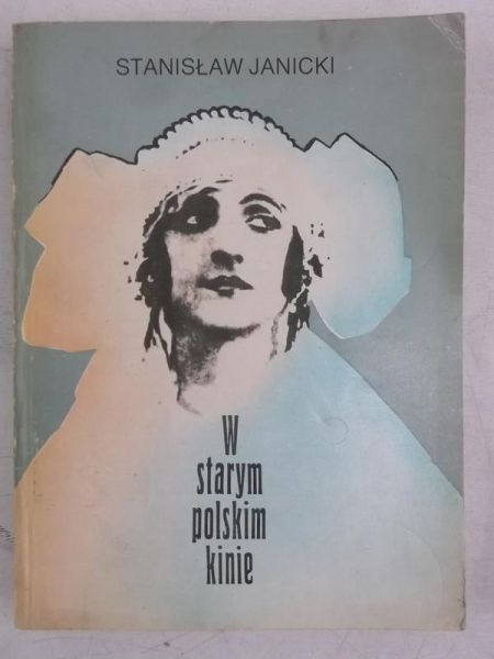 Janicki Stanisław  - W starym polskim kinie