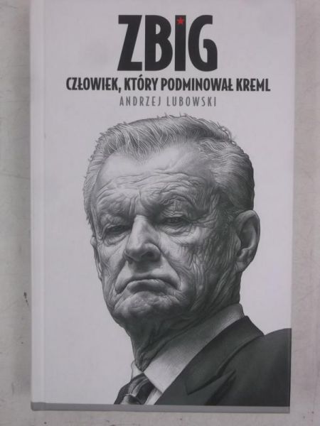 Lubowski Andrzej - Zbig Człowiek który podminował Kreml