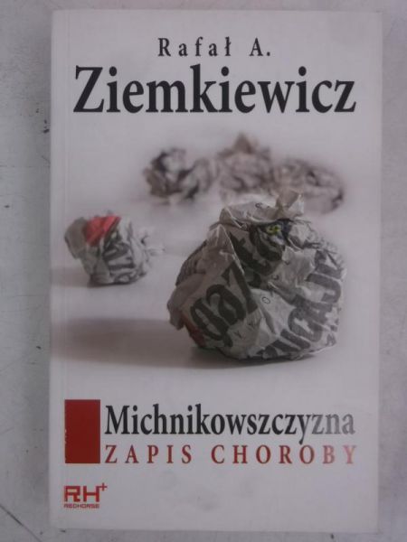 Michnikowszczyzna. Zapis choroby