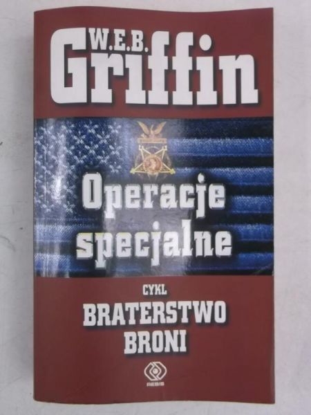Griffin W.E.B. - Operacje specjalne czyli braterstwo broni