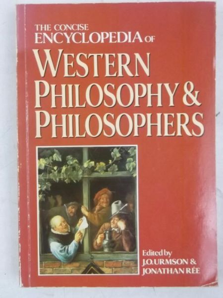The Concise Encyclopedia of Western Philosophy & Phiosophers