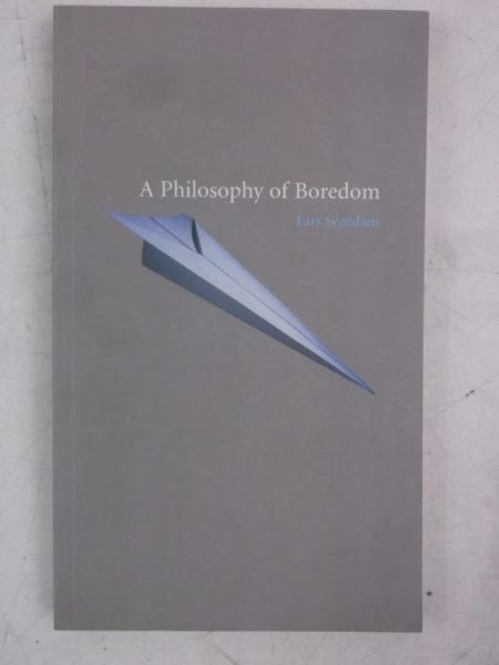 A Philosophy of Boredom