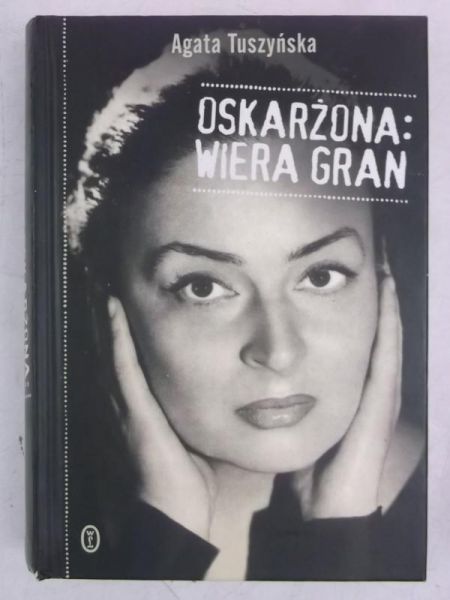 Oskarżona: Wiera Gran