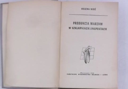 Nieć Helena - Produkcja warzyw w szklarniach i inspektach