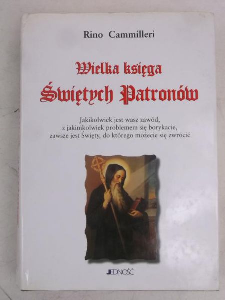 Cammilleri Rino - Wielka ksiega Świętych Patronów
