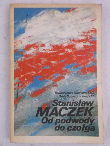 Maczek Stanisław - Od podwody do czołga