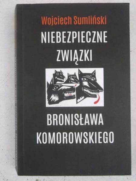 Niebezpieczne związki Bronisława Komorowskiego