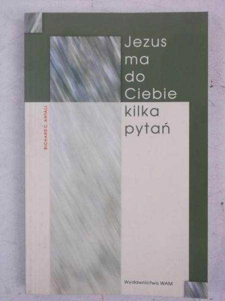 Jezus ma do Ciebie kilka pytań