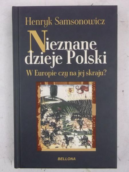 Samsonowicz Henryk - Nieznane dzieje Polski