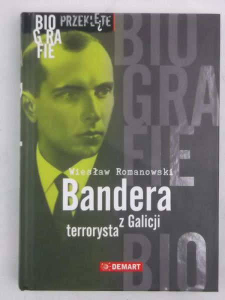 Romanowski Wiesław - Bandera Terrorysta z Galicji