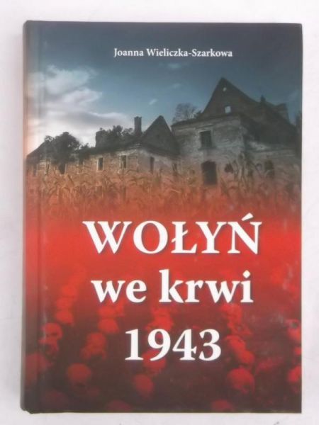 Wołyń we krwi 1943