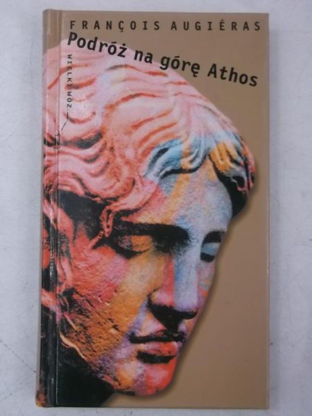 Augieras Francois - Podróż na górę Athos