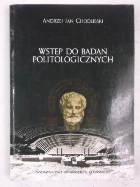 Chodubski Andrzej Jan - Wstęp do badań politologicznych