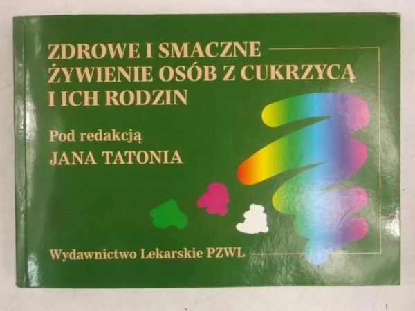 Zdrowe i smaczne żywienie osób z cukrzycą i ich rodzin
