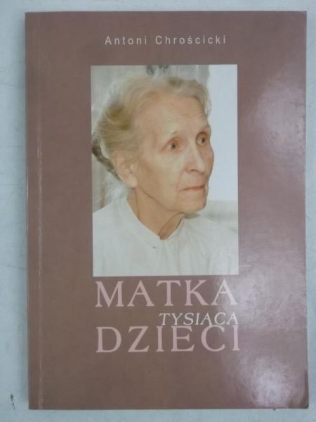Chrościcki Antoni - Matka tysiąca dzieci, Autograf
