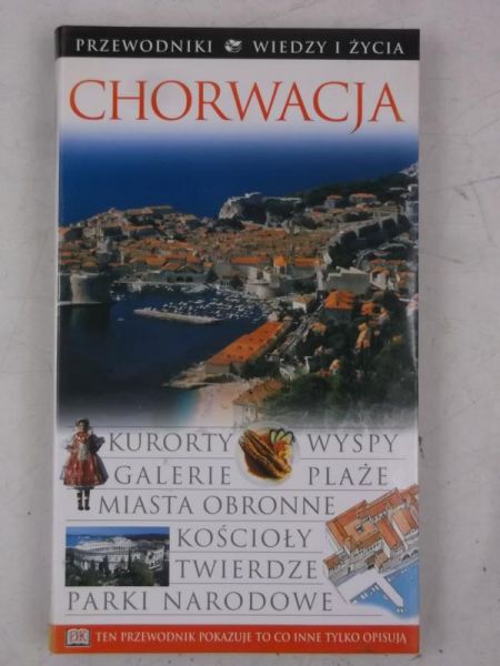 Chorwacja. Przewodniki Wiedzy i Życia