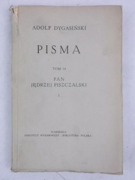 Dygasiński Adolf - Pisma, Tom 14, ok. 1926 r.