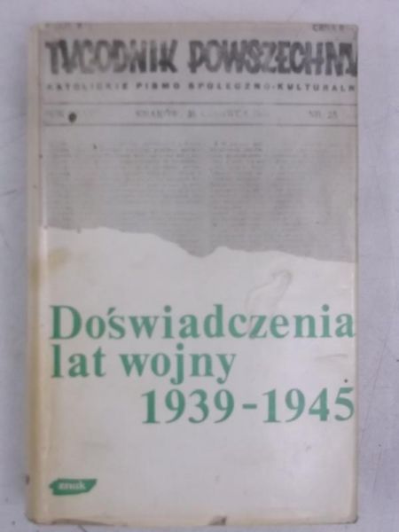 Bartoszewski Władysław (red.) - Doświadczenia lat wojny 1939-1945