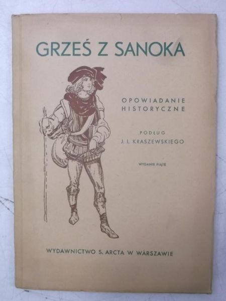 Kraszewski J.I. - Grześ z Sanoka, 1949 r.