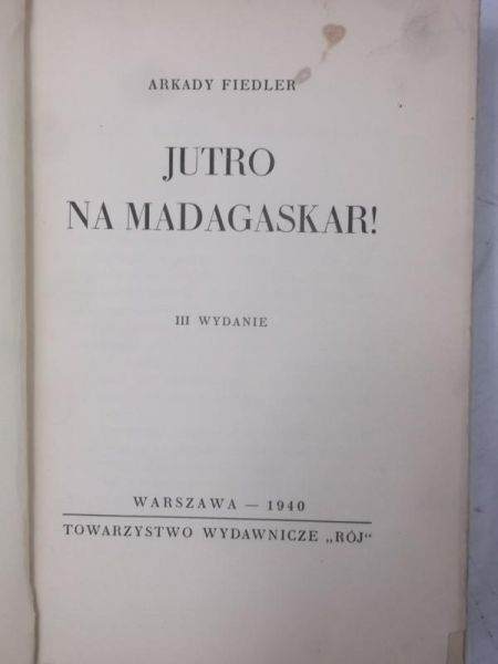 Fielder Arkady  - Jutro na Madagaskar, 1940 r.