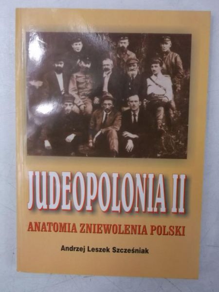 Judeopolonia II. Anatomia zniewolenia Polski