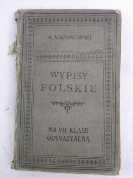 Mazanowski Antoni - Wypisy polskie na VII klasę gimnazyalną, 1914 r.