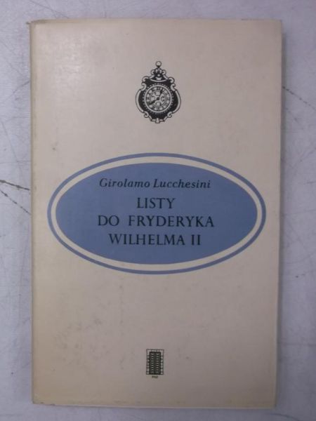 Lucchesini Girolamo - Listy do Fryderyka Wilhelma II