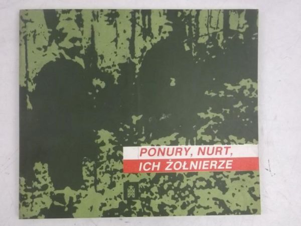 Ponury, Nurt, Ich żołnierze