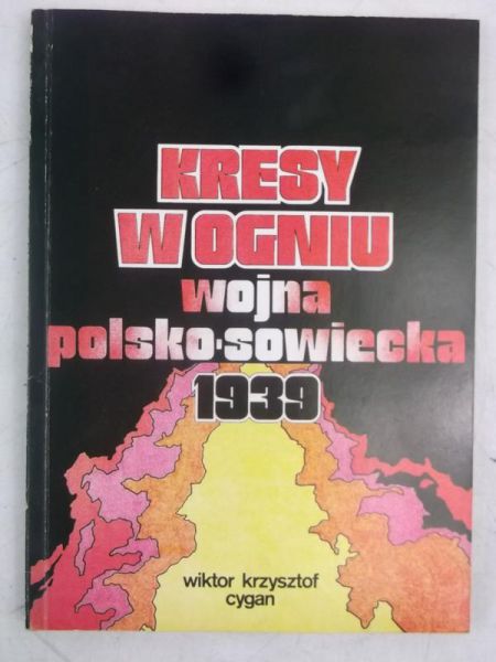 Cygan Wiktor - Kresy w ogniu