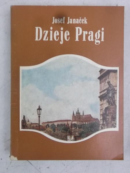 Janacek Josef  - Dzieje Pragi