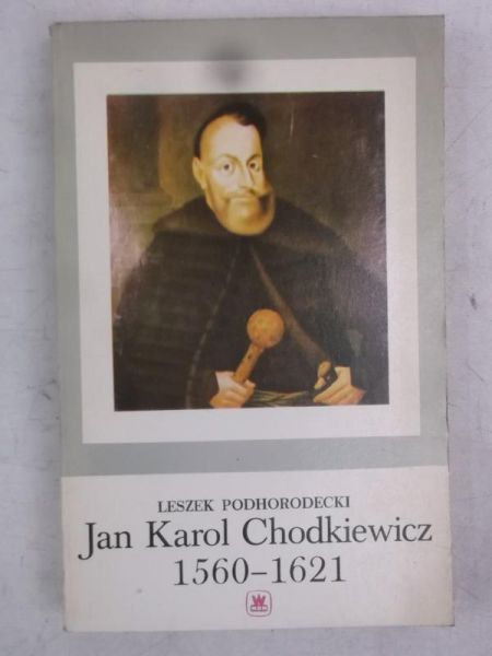 Jan Karol Chodkiewicz 1560 - 1621