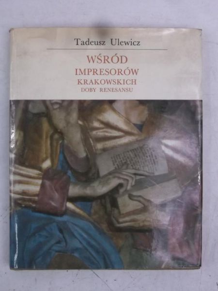 Wśród impresorów krakowskich doby renesansu