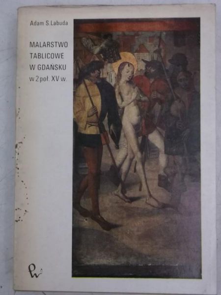 Malarstwo tablicowe w Gdańsku w 2 poł. XV w.