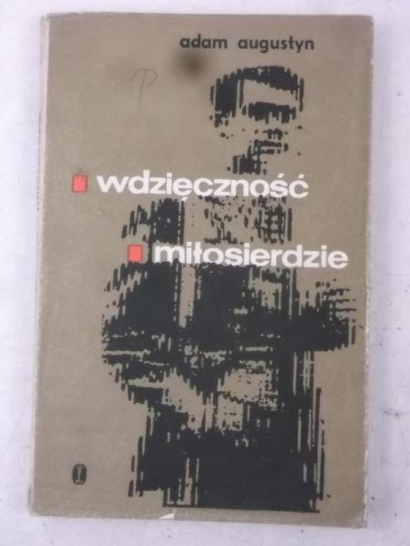 Augustyn Adam - Wdzięczność, miłosierdzie