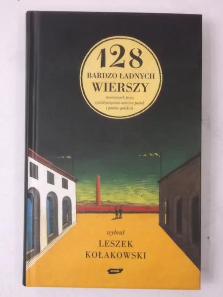 Kołakowski Leszek (opr.) - 128 bardzo ładnych wierszy