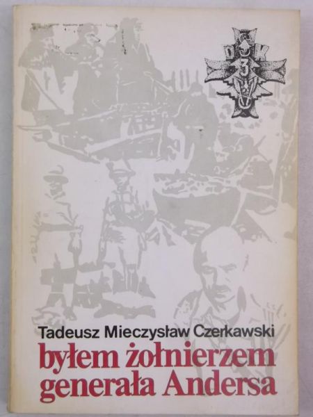 Byłem żołnierzem generała Andersa