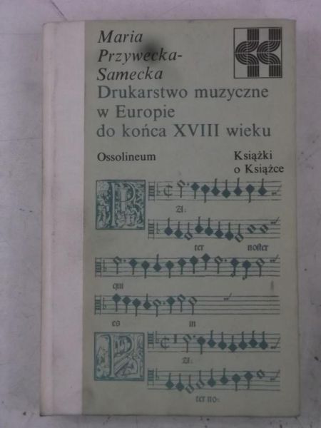 Drukarstwo muzyczne w Europie do końca XVIII wieku